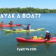 Is Kayak A Boat?
