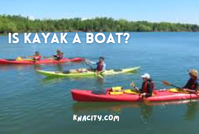 Is Kayak A Boat?